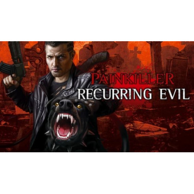 Painkiller: Recurring Evil (PC) klíč Steam